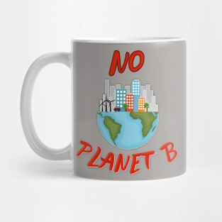 No Planet B Mug